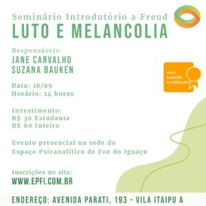 Seminário introdutório a Freud: Luto e Melancolia (2° Encontro)