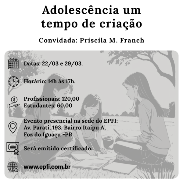 Adolescência um tempo de criação - Priscila Franch