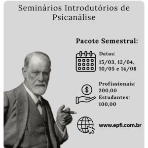 Pacote Semestral - Seminários Introdutórios de Psicanálise