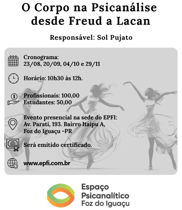 O Corpo na Psicanálise desde Freud a Lacan - 2º semestre