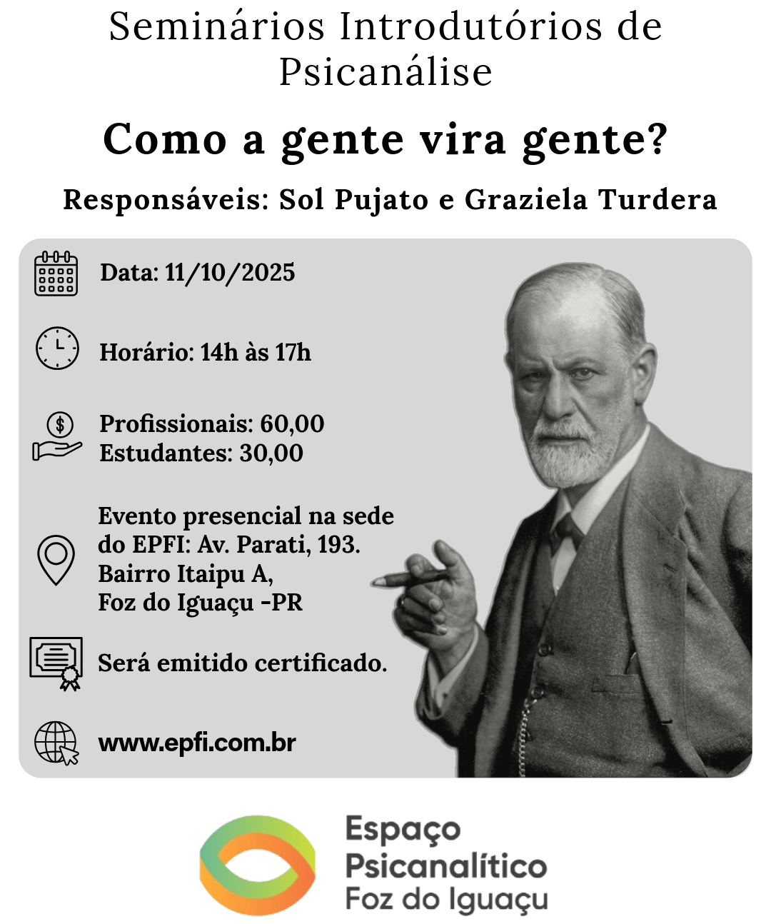 Seminários Introdutórios de Psicanálise - Como a gente vira gente? II