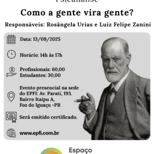Seminários Introdutórios de Psicanálise - Como a gente vira gente? I