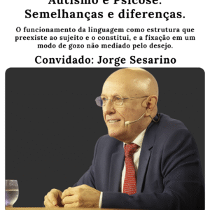 Autismo e Psicose: Semelhanças e diferenças. 3º LOTE