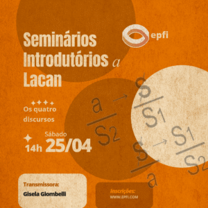 Seminários Introdutórios à Lacan. 2º encontro. Os quatro discursos